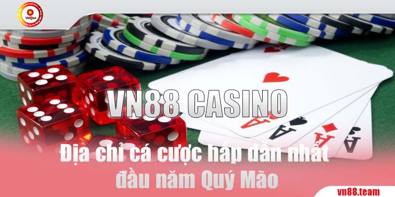 VN88 Casino - Địa chỉ cá cược hấp dẫn nhất đầu năm Quý Mão